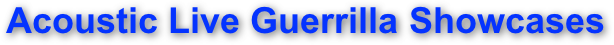 Acoustic Live Guerrilla Showcases