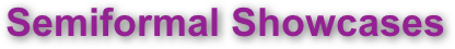 Semiformal Showcases